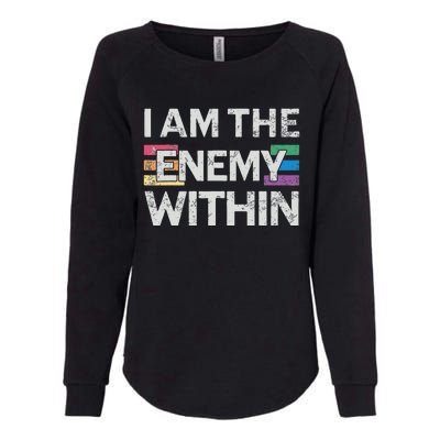 I Am The Enemy Within Lgbt Pride Gay Kamala Harris Merch Womens California Wash Sweatshirt