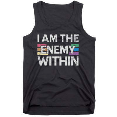 I Am The Enemy Within Lgbt Pride Gay Kamala Harris Merch Tank Top