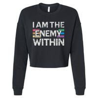 I Am The Enemy Within Lgbt Pride Gay Kamala Harris Merch Cropped Pullover Crew