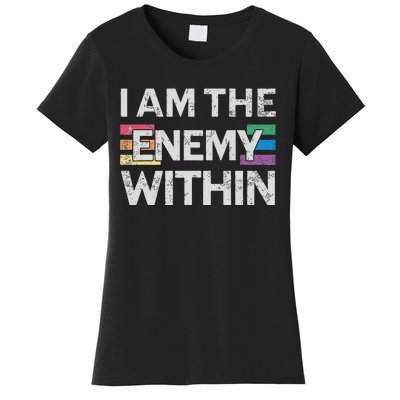 I Am The Enemy Within Lgbt Pride Gay Kamala Harris Merch Women's T-Shirt