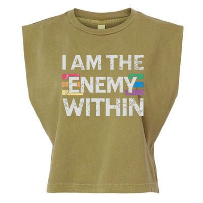 I Am The Enemy Within Lgbt Pride Gay Kamala Harris Merch Garment-Dyed Women's Muscle Tee