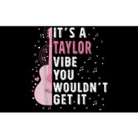 ItS A Taylor Vibe You WouldnT Get It Bumper Sticker