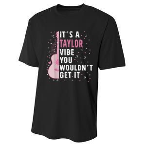 ItS A Taylor Vibe You WouldnT Get It Performance Sprint T-Shirt