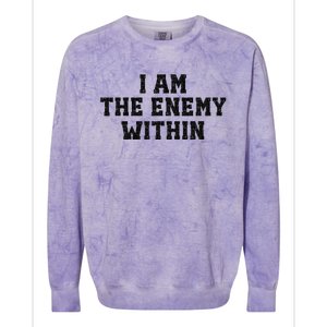 I Am The Enemy Within Kamala Harris Vs Trump Colorblast Crewneck Sweatshirt