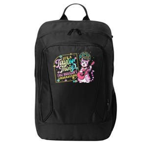 ItS A Taylor Thing You WouldnT Understand Taylor Funny City Backpack