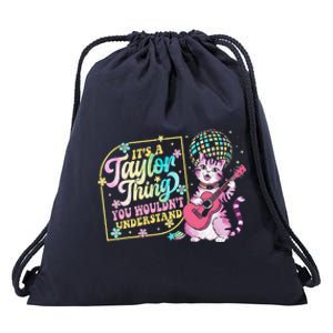 ItS A Taylor Thing You WouldnT Understand Taylor Funny Drawstring Bag