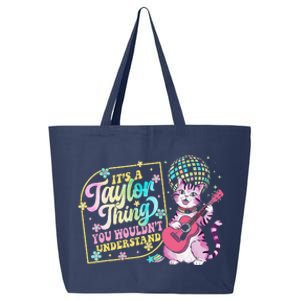 ItS A Taylor Thing You WouldnT Understand Taylor Funny 25L Jumbo Tote