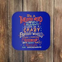 Im A Theatre Nerd Funny Drama Rehearsal Cool Gift Coaster