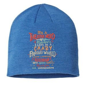 Im A Theatre Nerd Funny Drama Rehearsal Cool Gift Sustainable Beanie