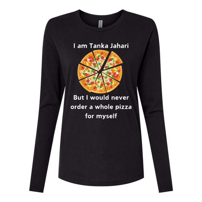 I Am Tanka Jahari Funny Pizza Lover Womens Cotton Relaxed Long Sleeve T-Shirt