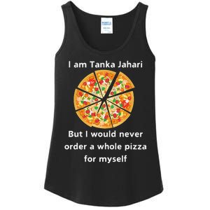 I Am Tanka Jahari Funny Pizza Lover Ladies Essential Tank