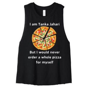 I Am Tanka Jahari Funny Pizza Lover Women's Racerback Cropped Tank