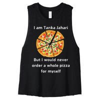 I Am Tanka Jahari Funny Pizza Lover Women's Racerback Cropped Tank