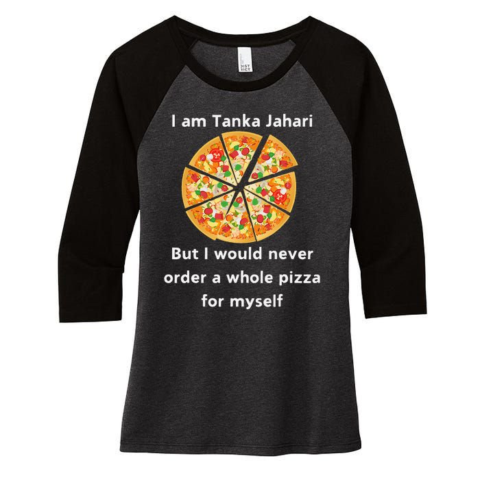 I Am Tanka Jahari Funny Pizza Lover Women's Tri-Blend 3/4-Sleeve Raglan Shirt