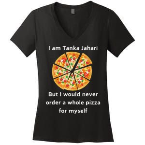 I Am Tanka Jahari Funny Pizza Lover Women's V-Neck T-Shirt