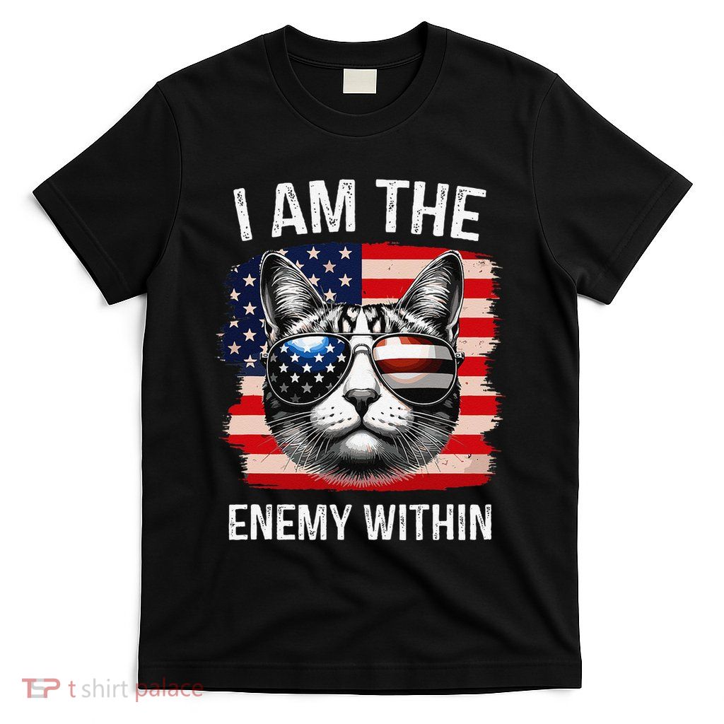 I Am The Enemy Within Funny Cat Quote Sarcastic Humor T-Shirt