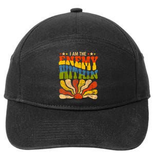 I Am The Enemy Within America Funny I Am The Enemy Within 7-Panel Snapback Hat