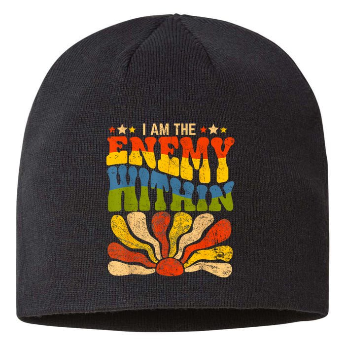 I Am The Enemy Within America Funny I Am The Enemy Within Sustainable Beanie