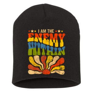 I Am The Enemy Within America Funny I Am The Enemy Within Short Acrylic Beanie