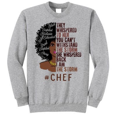 I Am The Storm Chef African American Gift Tall Sweatshirt