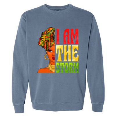 I Am The Storm Juneteenth Black Pride Freedom Black History Great Gift Garment-Dyed Sweatshirt