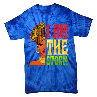 I Am The Storm Juneteenth Black Pride Freedom Black History Great Gift Tie-Dye T-Shirt