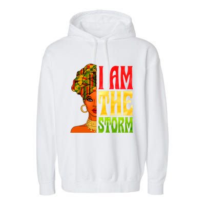 I Am The Storm Juneteenth Black Pride Freedom Black History Great Gift Garment-Dyed Fleece Hoodie