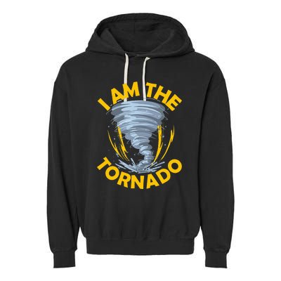 I Am The Storm Twister Tornado Hurricane Meteorologist Garment-Dyed Fleece Hoodie