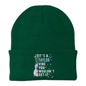 ItS A Taylor Vibe You WouldnT Get It Knit Cap Winter Beanie