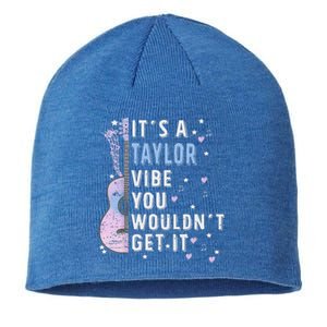 ItS A Taylor Vibe You WouldnT Get It Sustainable Beanie