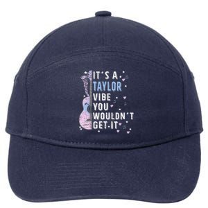 ItS A Taylor Vibe You WouldnT Get It 7-Panel Snapback Hat