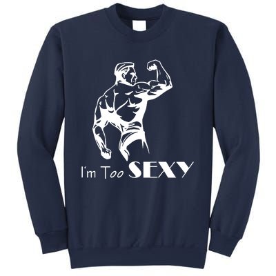 I Am Too Sexy Sweatshirt