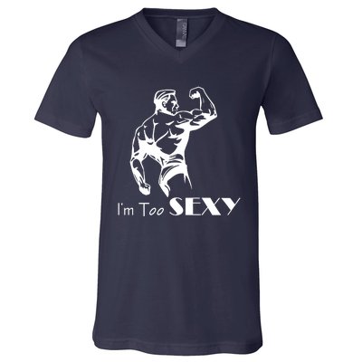 I Am Too Sexy V-Neck T-Shirt