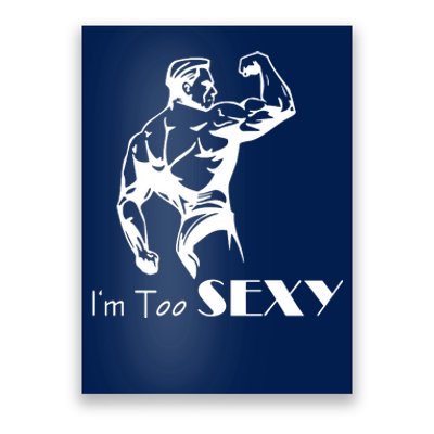 I Am Too Sexy Poster