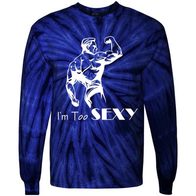 I Am Too Sexy Tie-Dye Long Sleeve Shirt