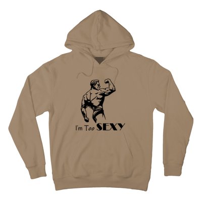 I Am Too Sexy Hoodie