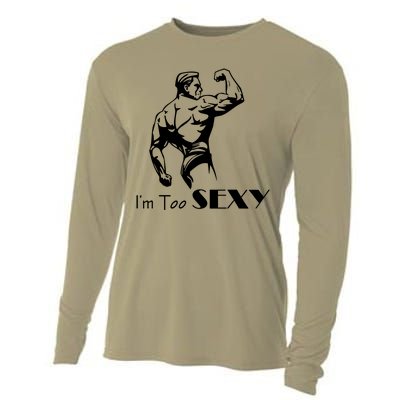 I Am Too Sexy Cooling Performance Long Sleeve Crew