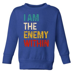 I Am The Enemy Within Kamala Harris 2024 Toddler Sweatshirt