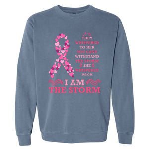 I Am The Storm Breast Cancer Ribbon Garment-Dyed Sweatshirt