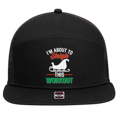 IM About To Sleigh This Workout Christmas Fitness Gym Xmas Gift 7 Panel Mesh Trucker Snapback Hat