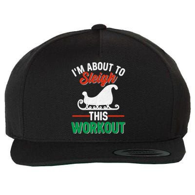 IM About To Sleigh This Workout Christmas Fitness Gym Xmas Gift Wool Snapback Cap