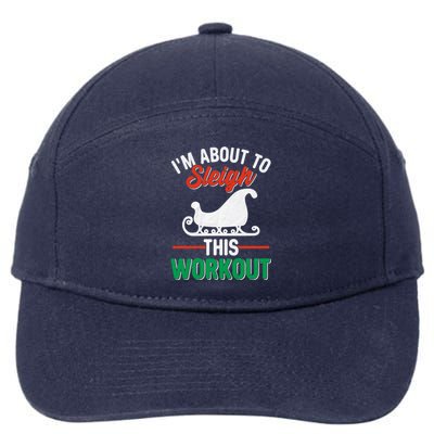 IM About To Sleigh This Workout Christmas Fitness Gym Xmas Gift 7-Panel Snapback Hat