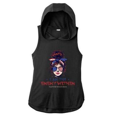 I Am The Enemy Within Harris Walz 2024 Mesy Bun Ladies PosiCharge Tri-Blend Wicking Draft Hoodie Tank