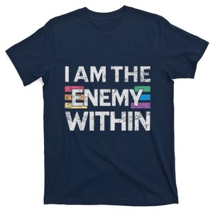 I Am The Enemy Within Lgbt Pride Gay Merch T-Shirt