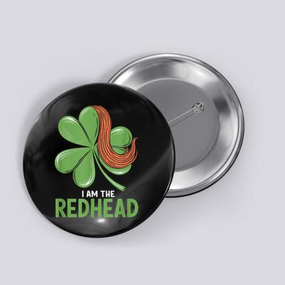I Am The Redhead Dibs On The Redhead St. Patricks Day Button