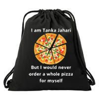 I Am Tanka Jahari Funny Pizza Lover Drawstring Bag