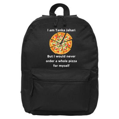 I Am Tanka Jahari Funny Pizza Lover 16 in Basic Backpack