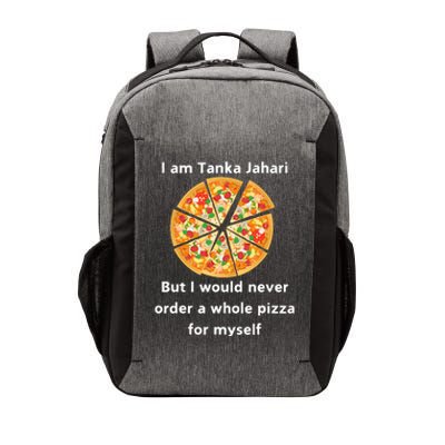 I Am Tanka Jahari Funny Pizza Lover Vector Backpack