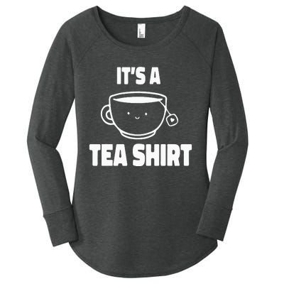 It's A Tea Funny Tea Drinker Lover Women's Perfect Tri Tunic Long Sleeve Shirt