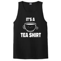 It's A Tea Funny Tea Drinker Lover PosiCharge Competitor Tank